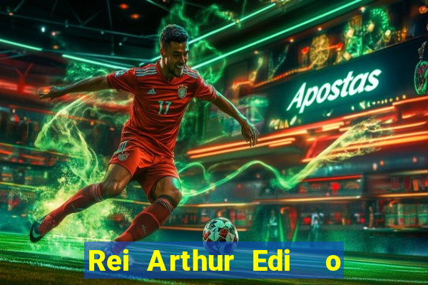 Rei Arthur Edi  o Ouro rei arthur (2004 onde assistir) rei arthur